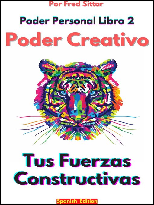 Title details for Poder Personal Libro 2 Poder Creativo Tus Fuerzas Constructivas by Fred Sittar - Available